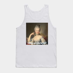 Marie Antoinette Knows to Not Bother Tank Top